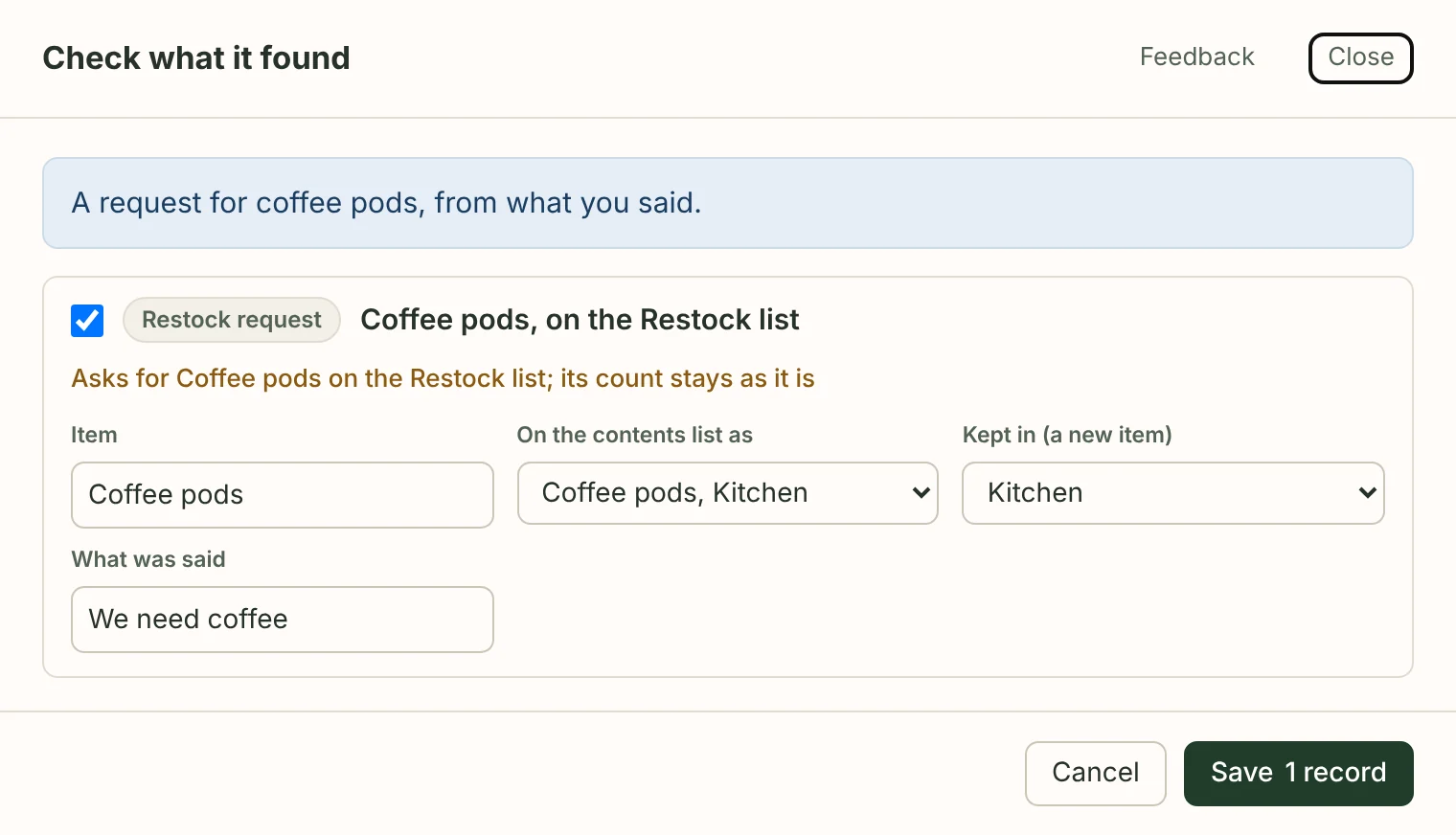 The review, Check what it found, for a sentence: a request for coffee pods, from what you said; a restock request, ticked, for Coffee pods on the Restock list, saying its count stays as it is, matched to Coffee pods in the kitchen, with what was said, We need coffee; Cancel, and Save 1 record.